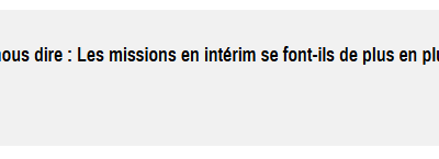 Baisse de l’emploi en Intérim en 2024 – 2025 : quelles causes et conséquences ?